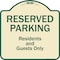 Signmission Designer Series-Reserved Parking-Residents And Guests Only, 18" x 18", TG-1818-9767 A-DES-TG-1818-9767 - alternate 1